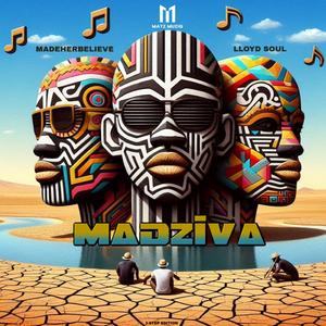Madziva (feat. MadeHerBelieve & Lloyd Soul)