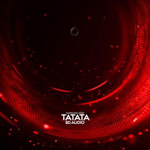 TaTaTa (8D Audio)
