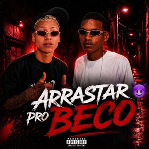 Arrastar Pro Beco (feat. CL DO CORTE)