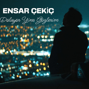 Doluyor Yine Gözlerim