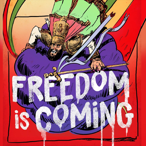 Freedom Is Coming