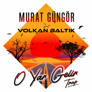 O Yar Gelir - Trap