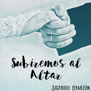 Subiremos al Altar