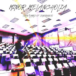 Minor Melancholia