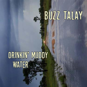 The Wet (Drinkin' Muddy Water)