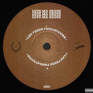 LOVE MA BROUE