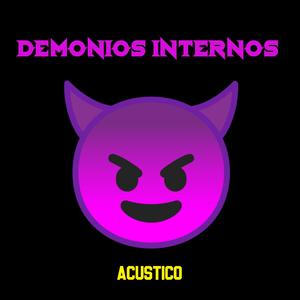 Demonios Internos (feat. Picky Lejano Oeste) (Acustico)