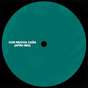 Con Mucha Caña (Afro Mix)