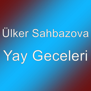 Yay Geceleri