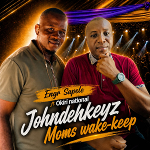 Johndehkeyz Moms wake-keep (Live)