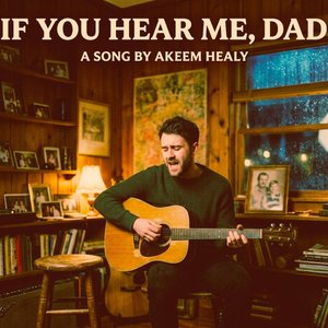 If You Hear Me, Dad