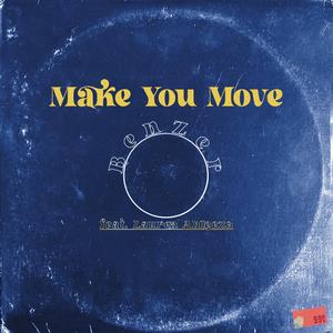 Make You Move (Instrumental)