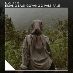EMANG LAGI GOYANG X PALE PALE