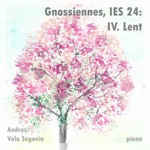 Gnossiennes, IES 24: IV. Lent