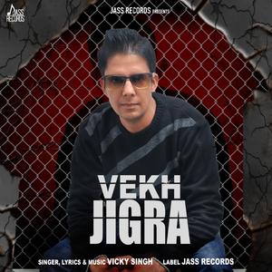 Vekh Jigra Vekh Jigra