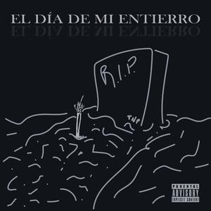 El día de mi entierro