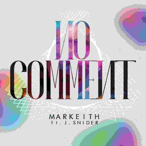 No Comment (feat. J. Snider)