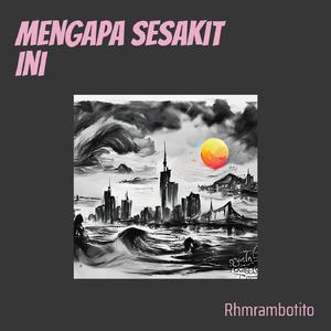 Mengapa Sesakit Ini (Remastered 2024)