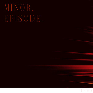 Minor.Episode. (Orchestra Version)