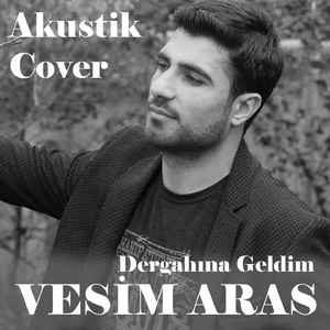 Dergahına Geldim (Akustik Cover)