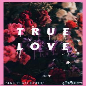 True love (feat. Kemuel)