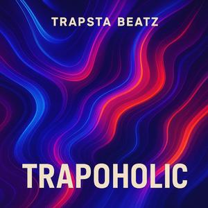 Trapoholic (Instrumental)