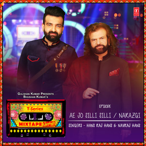 Ae Jo Silli Silli-Narazgi (From "T-Series Mixtape Punjabi")