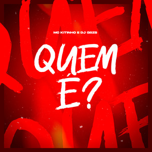 Quem É?