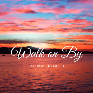 Walk on By