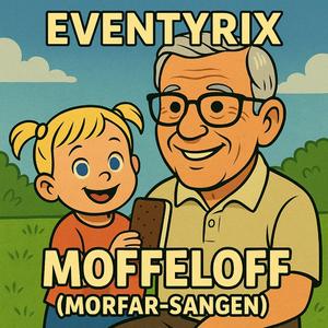 Moffeloff (Morfar-sangen)