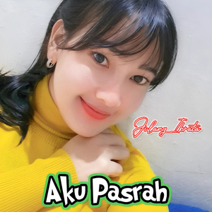 Aku Pasrah