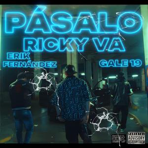 PÁSALO (feat. Erik Fernandez & Galee)