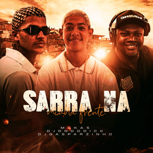 SARRA NA MINHA FRENTE