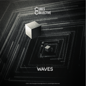 Waves 浪（Cubes Collective Prelude）
