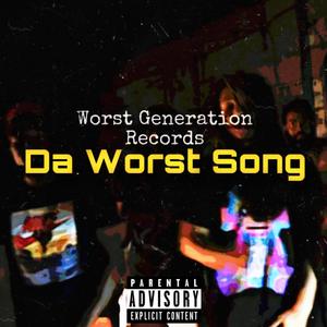 Da Worst Song (feat. DTC Vibe, Rxck Head, Bossy V, Sitystar Jay, BTR JAY & LilTito)