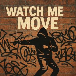 Watch Me Move