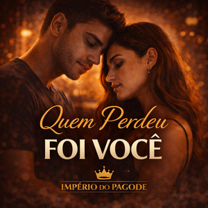 Quem Perdeu Foi Você