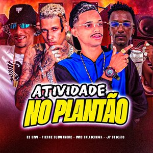 Atividade no Plantão (feat. EO GM)
