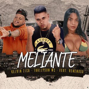 Meliante (feat. Mc Venenosa)