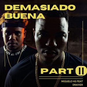 Demasiado Buena Part Ii