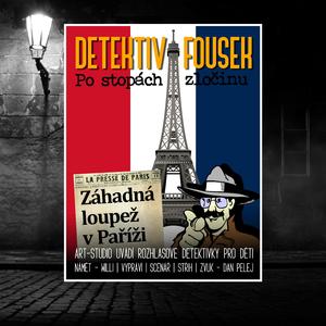 Záhadná loupež v Paříži - část II.