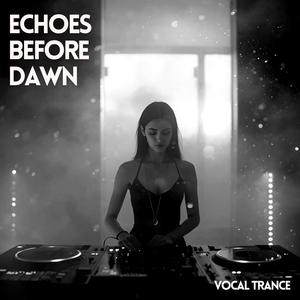 Echoes Before Dawn