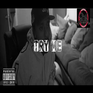 Try Me (feat. Raw K J)