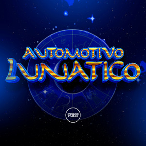 Automotivo Lunático