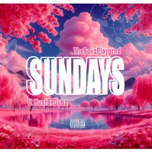 Sundays (feat. Mustbedubz)