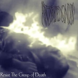 Resist The Grasp of Death