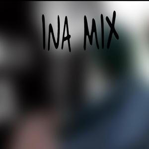 ina mix (feat. luhkay5 & launttt)