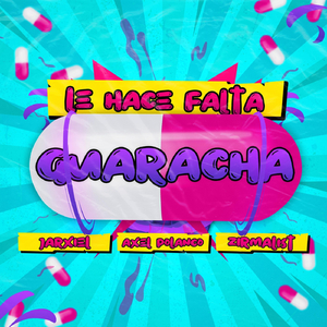 Le Hace Falta Guaracha (feat. Zirmalist & Axel Polanco)