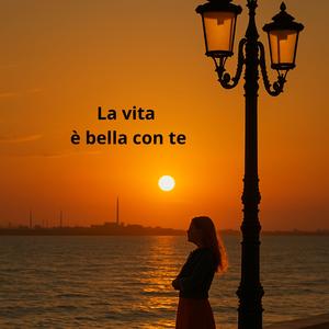 La vita è bella con te