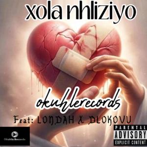 Xola Nhlinziyo yami (feat. Londah & Dlokovu)